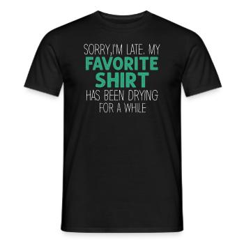 Sorry im spät Hausfrau Reinigung Männer Frauen Lustig - Männer T-Shirt - Schwarz - Vorne - AI Model Male 178 light (178cm)