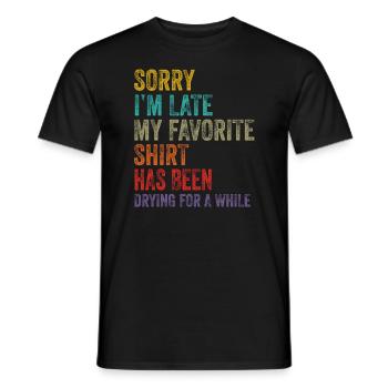 Sorry im spät Hausfrau Reinigung Männer Frauen Lustig - Männer T-Shirt - Schwarz - Vorne - AI Model Male 178 light (178cm)