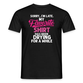 Sorry im spät Hausfrau Reinigung Männer Frauen Lustig - Männer T-Shirt - Schwarz - Vorne - AI Model Male 178 light (178cm)