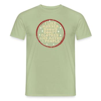 I Like Murder Shows Comfy Clothes And 3 People - Men's T-Shirt - sage - Front - AI Model Male 178 light (178cm)