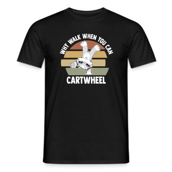 Warum laufen, wenn Sie Wagenrad-Gymnastik können - Männer T-Shirt - Schwarz - Vorne - AI Model Male 178 light (178cm)