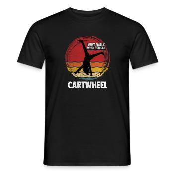 Warum laufen, wenn Sie Wagenrad-Gymnastik können - Männer T-Shirt - Schwarz - Vorne - AI Model Male 178 light (178cm)