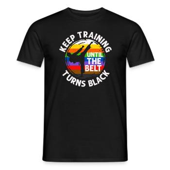Keep Training Until The Belt Turns Black - Men's T-Shirt - black - Front - AI Model Male 178 light (178cm)