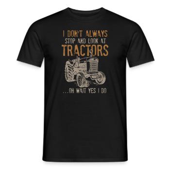 Ich halte nicht immer an und schaue mir Traktoren an - Männer T-Shirt - Schwarz - Vorne - AI Model Male 178 light (178cm)