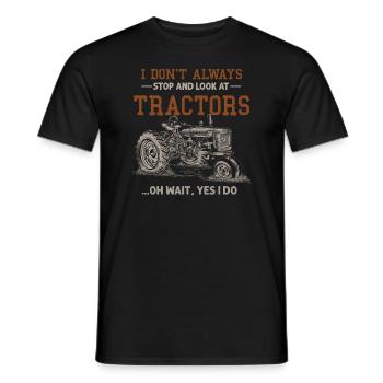 Ich halte nicht immer an und schaue mir Traktoren an - Männer T-Shirt - Schwarz - Vorne - AI Model Male 178 light (178cm)