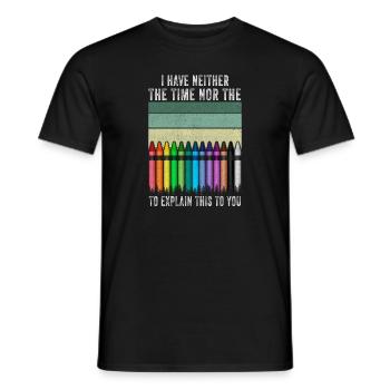 Ich habe nicht die Zeit oder die Buntstifte - Männer T-Shirt - Schwarz - Vorne - AI Model Male 178 light (178cm)