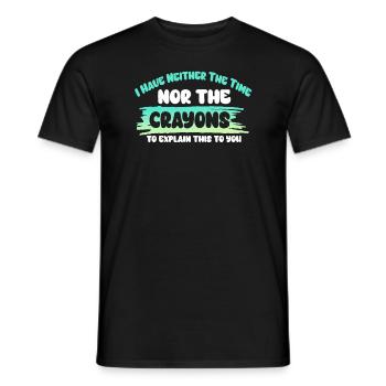 Ich habe nicht die Zeit oder die Buntstifte - Männer T-Shirt - Schwarz - Vorne - AI Model Male 178 light (178cm)