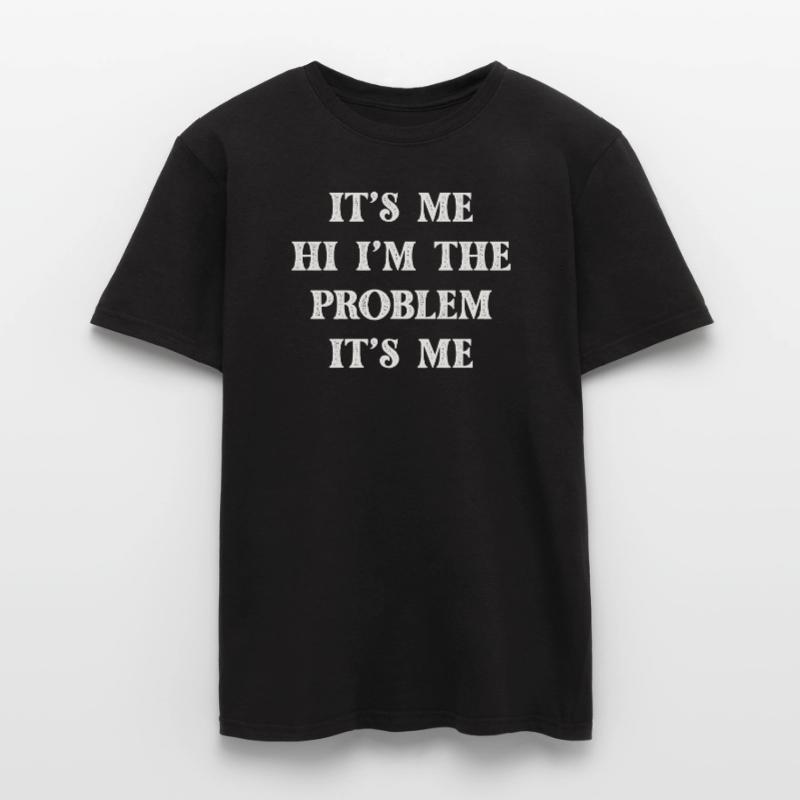 Ich bin's, hallo, ich bin das Problem Männer T-Shirt