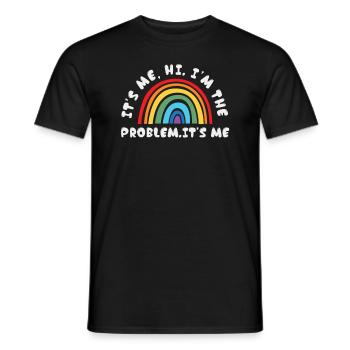It's Me, Hi, I'm The Problem - Men's T-Shirt - black - Front - AI Model Male 178 light (178cm)
