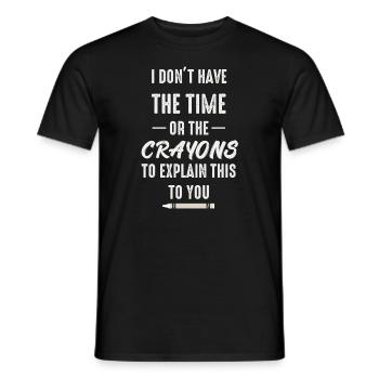 Ich habe nicht die Zeit oder die Buntstifte - Männer T-Shirt - Schwarz - Vorne - AI Model Male 178 light (178cm)