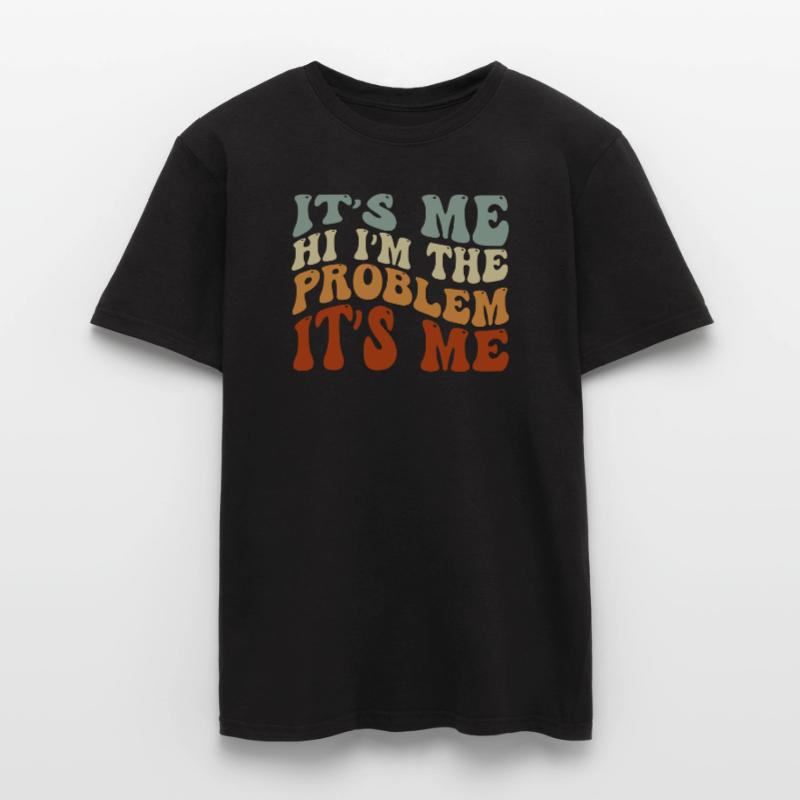 Ich bin's, hallo, ich bin das Problem Männer T-Shirt