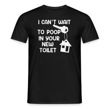 Ich kann es kaum erwarten, in deiner neuen Toilette zu - Männer T-Shirt - Schwarz - Vorne - AI Model Male 178 light (178cm)