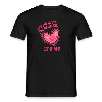 It's Me, Hi, I'm The Problem - Men's T-Shirt - black - Front - AI Model Male 178 light (178cm)