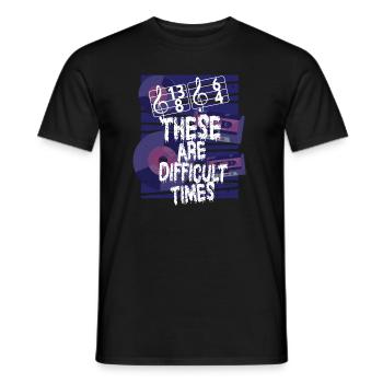 Dies sind schwierige Zeiten lustiges Musik-Wortspiel - Männer T-Shirt - Schwarz - Vorne - AI Model Male 178 light (178cm)