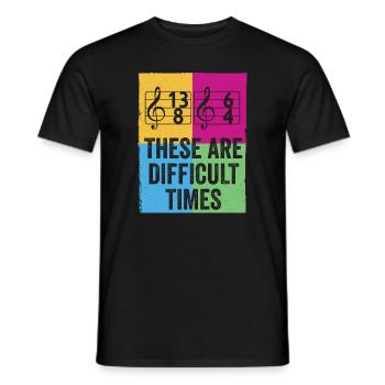 These Are Difficult Times Funny Music Pun - Men's T-Shirt - black - Front - AI Model Male 178 light (178cm)