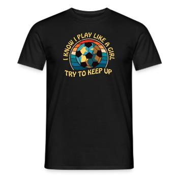Je sais que je joue comme une fille essaie de suivre - T-shirt homme - noir - Devant - AI Model Male 178 light (178cm)