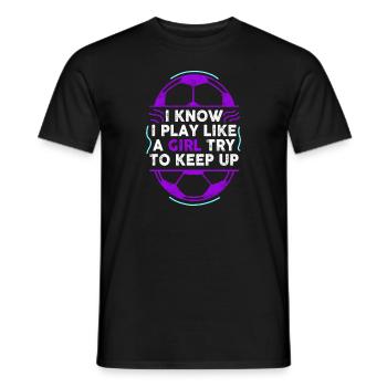 Je sais que je joue comme une fille essaie de suivre - T-shirt homme - noir - Devant - AI Model Male 178 light (178cm)
