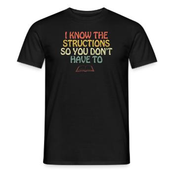 Ich kenne die Strukturen, damit Sie es nicht tun müssen - Männer T-Shirt - Schwarz - Vorne - AI Model Male 178 light (178cm)