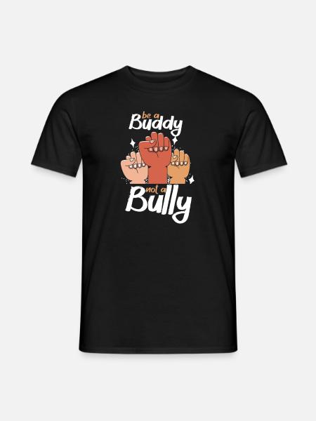 Sei ein Kumpel, kein Mobber Anti-Mobbing - Männer T-Shirt - Schwarz