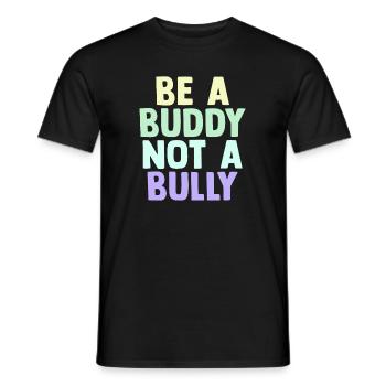 Sei ein Kumpel, kein Mobber Anti-Mobbing - Männer T-Shirt - Schwarz - Vorne - AI Model Male 178 light (178cm)