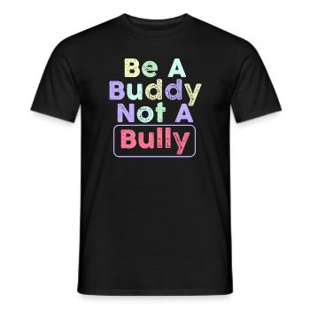 Sei ein Kumpel, kein Mobber Anti-Mobbing - Männer T-Shirt - Schwarz - Vorne - AI Model Male 178 light (178cm)