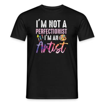 I'm Not A Perfectionist I'm An Artist - Men's T-Shirt - black - Front - AI Model Male 178 light (178cm)