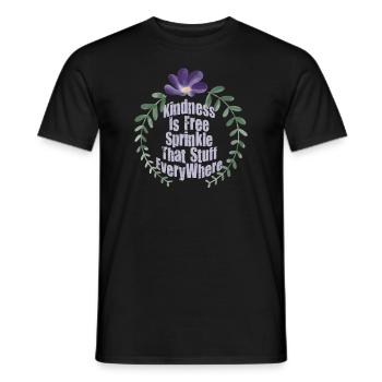 Freundlichkeit ist kostenlos, streuen Sie das Zeug überall ein - Männer T-Shirt - Schwarz - Vorne - AI Model Male 178 light (178cm)