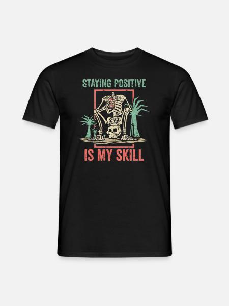 Rester positif est ma compétence - T-shirt homme - noir