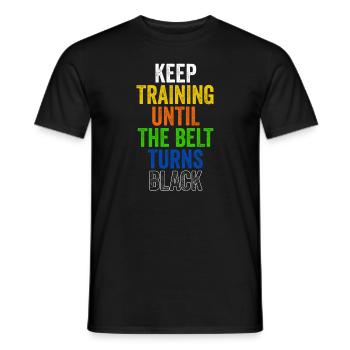 Keep Training Until Belt Turns Black Martial Arts - Men's T-Shirt - black - Front - AI Model Male 178 light (178cm)