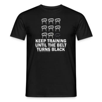 Keep Training Until Belt Turns Black Martial Arts - Men's T-Shirt - black - Front - AI Model Male 178 light (178cm)