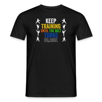 Keep Training Until Belt Turns Black Martial Arts - Men's T-Shirt - black - Front - AI Model Male 178 light (178cm)
