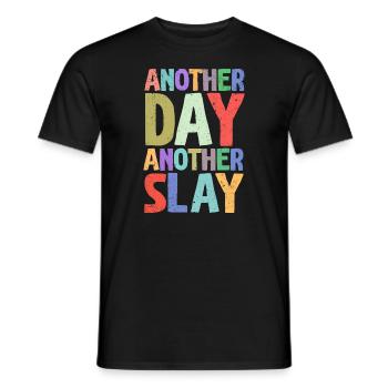 Another Day Another Slay Motivational - Men's T-Shirt - black - Front - AI Model Male 178 light (178cm)