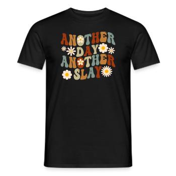Another Day Another Slay Motivational - Men's T-Shirt - black - Front - AI Model Male 178 light (178cm)