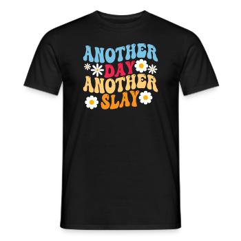 Another Day Another Slay Motivational - Men's T-Shirt - black - Front - AI Model Male 178 light (178cm)