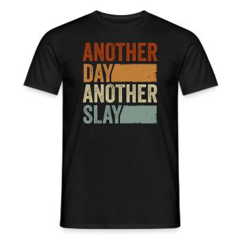 Another Day Another Slay Motivational - Men's T-Shirt - black - Front - AI Model Male 178 light (178cm)