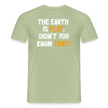 La terre est plate, vous ne le saviez pas ? - T-shirt homme - vert sauge - Devant - AI Model Male 178 light (178cm)