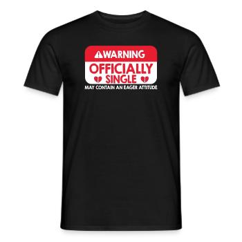 Warning Officially Single Eager Attitude - Men's T-Shirt - black - Front - AI Model Male 178 light (178cm)