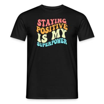 Rester positif est mon superpouvoir - T-shirt homme - noir - Devant - AI Model Male 178 light (178cm)