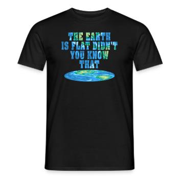 Die Erde ist flach, wussten Sie das nicht? - Männer T-Shirt - Schwarz - Vorne - AI Model Male 178 light (178cm)