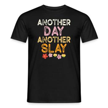 Ein weiterer Tag, ein weiterer Slay Motivierend - Männer T-Shirt - Schwarz - Vorne - AI Model Male 178 light (178cm)