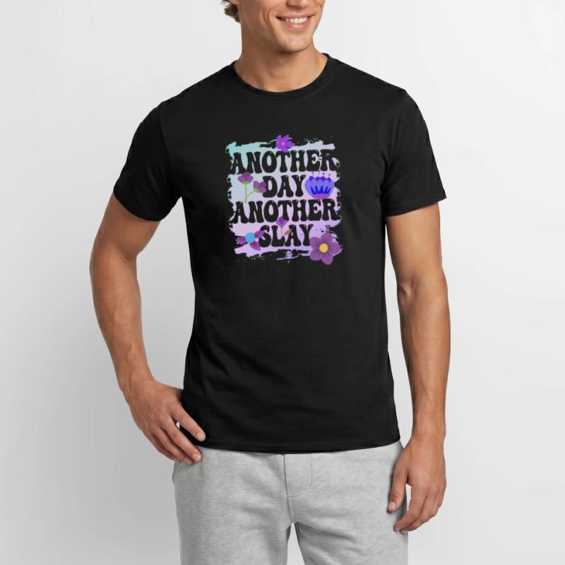 Ein weiterer Tag, ein weiterer Slay Motivierend Männer T-Shirt