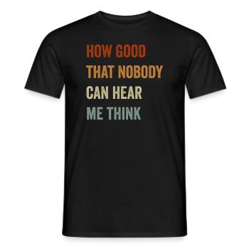 Comme c’est bon que personne ne puisse m’entendre penser - T-shirt homme - noir - Devant - AI Model Male 178 light (178cm)
