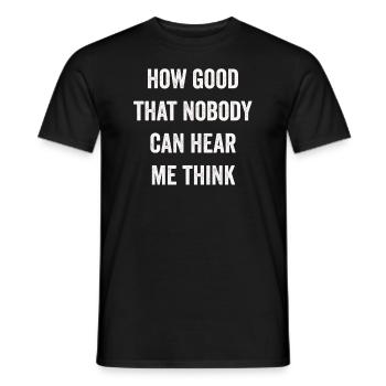 Comme c’est bon que personne ne puisse m’entendre penser - T-shirt homme - noir - Devant - AI Model Male 178 light (178cm)