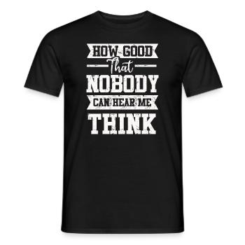 How Good That Nobody Can Hear Me Think - Men's T-Shirt - black - Front - AI Model Male 178 light (178cm)