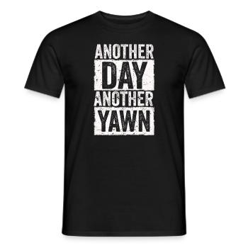 Another Day, Another Yawn - Men's T-Shirt - black - Front - AI Model Male 178 light (178cm)