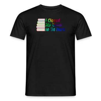 Ich habe mein Buch geschlossen, um hier zu sein Bücherwurm lustiger Spruch - Männer T-Shirt - Schwarz - Vorne - AI Model Male 178 light (178cm)