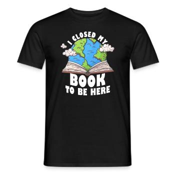 Ich habe mein Buch geschlossen, um hier zu sein Bücherwurm lustiger Spruch - Männer T-Shirt - Schwarz - Vorne - AI Model Male 178 light (178cm)