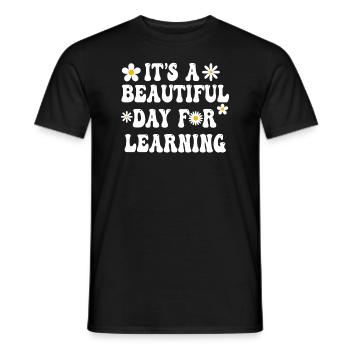 It's A Beautiful Day For Learning - Men's T-Shirt - black - Front - AI Model Male 178 light (178cm)