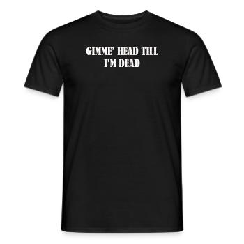 Gib mir den Kopf, bis ich tot bin, Liebhaber der 80er - Männer T-Shirt - Schwarz - Vorne - AI Model Male 178 light (178cm)