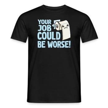 Your Job Could Be Worse Toilet Paper - Men's T-Shirt - black - Front - AI Model Male 178 light (178cm)